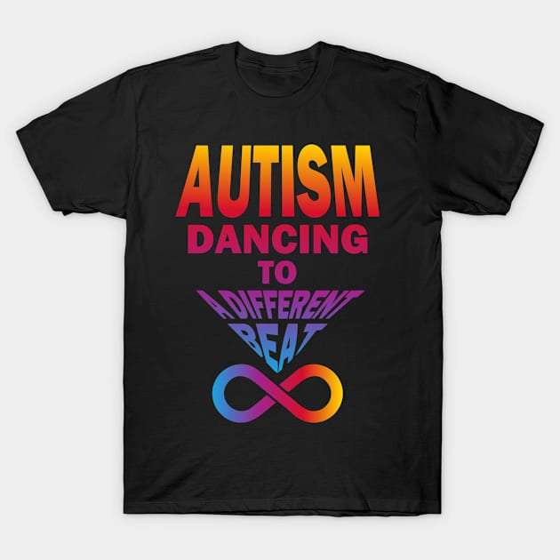 autism dancing to a diferent beat-04 T-Shirt by Finn Shop